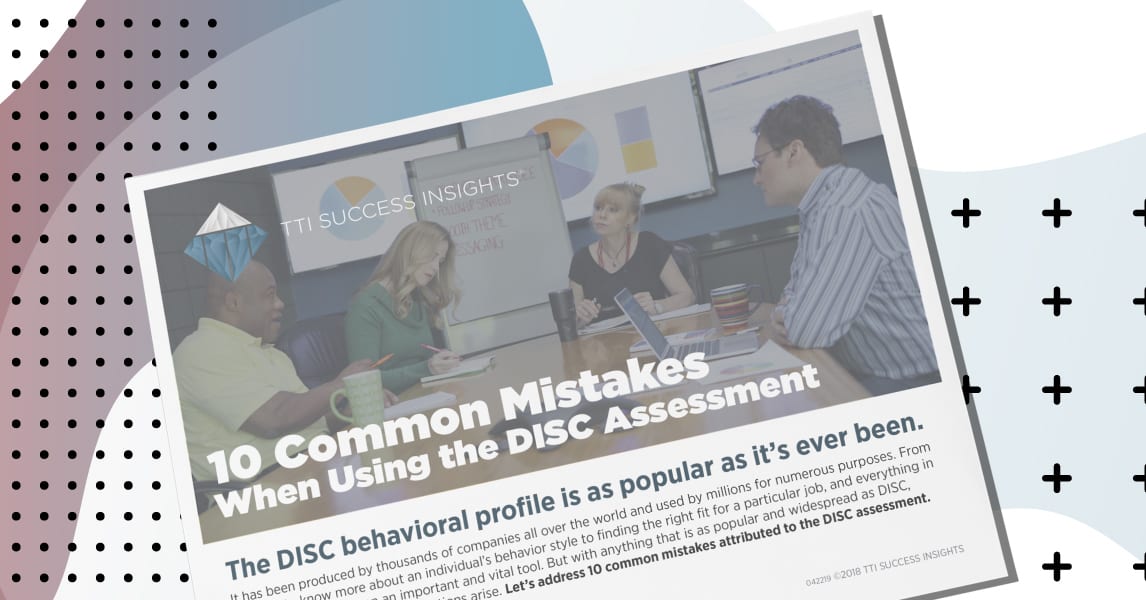10 Common Mistakes When Using A DISC Assessment