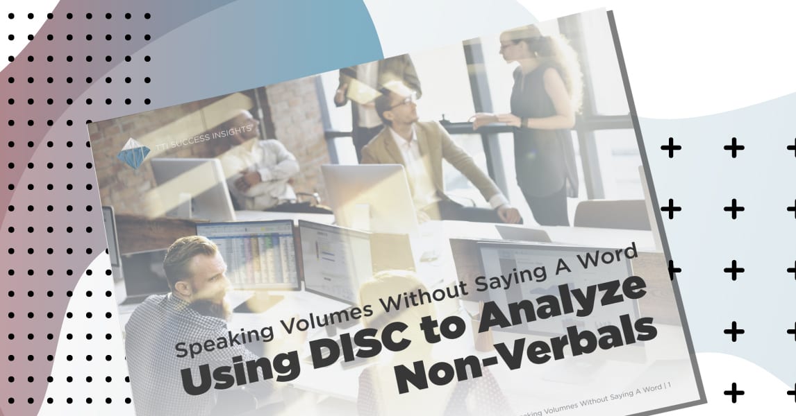 Using DISC to Analyze Non-Verbals